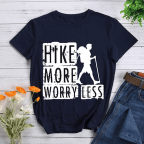 Hike More Worry Less T-shirt