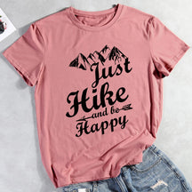 Just Hike And Be Happy T-shirt