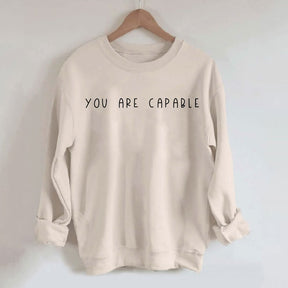 You Are Capable Sweatshirt