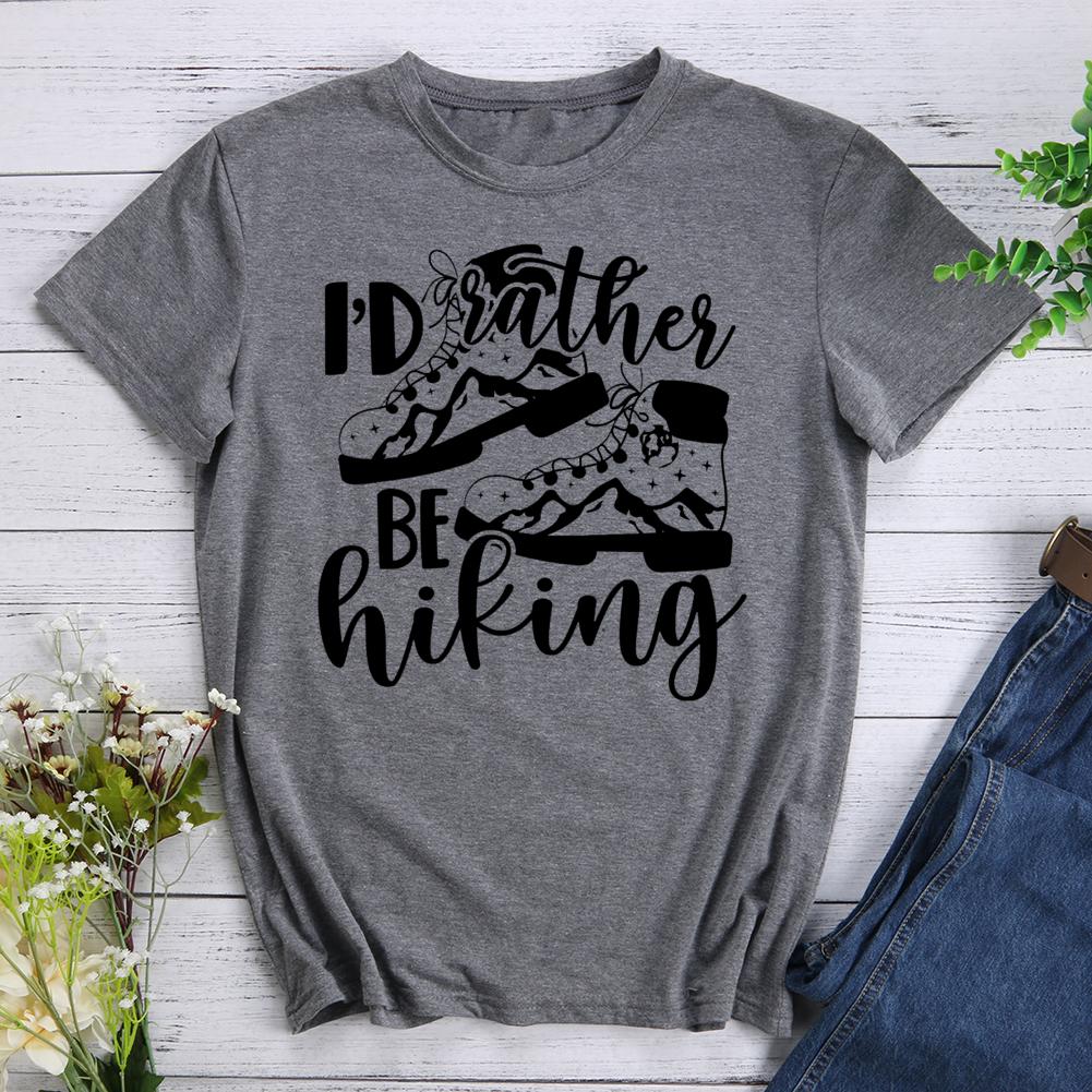 I‘d Rather Be Hiking Round Neck T-shirt