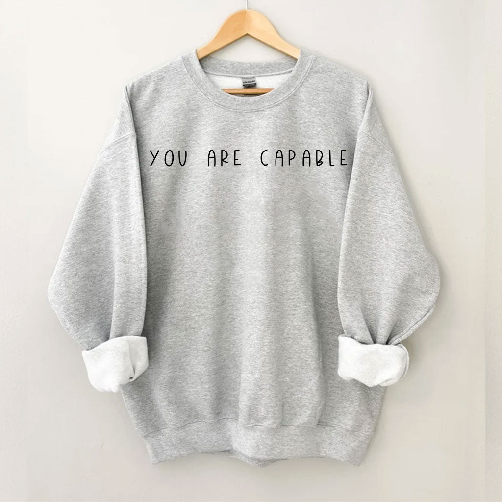 You Are Capable Sweatshirt