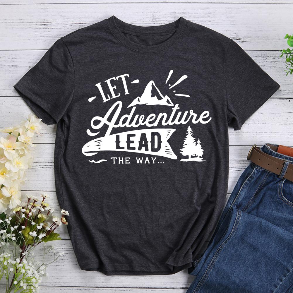 Let Adventure Lead The Way T-shirt