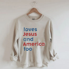 Loves America Too Sweatshirt