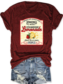 When Life Gives You Lemons T-shirt