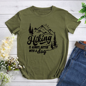 Hiking Is Always Better With A Dog T-shirt