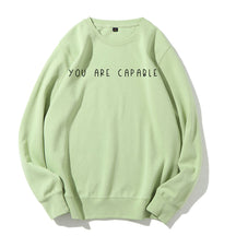 You Are Capable Sweatshirt