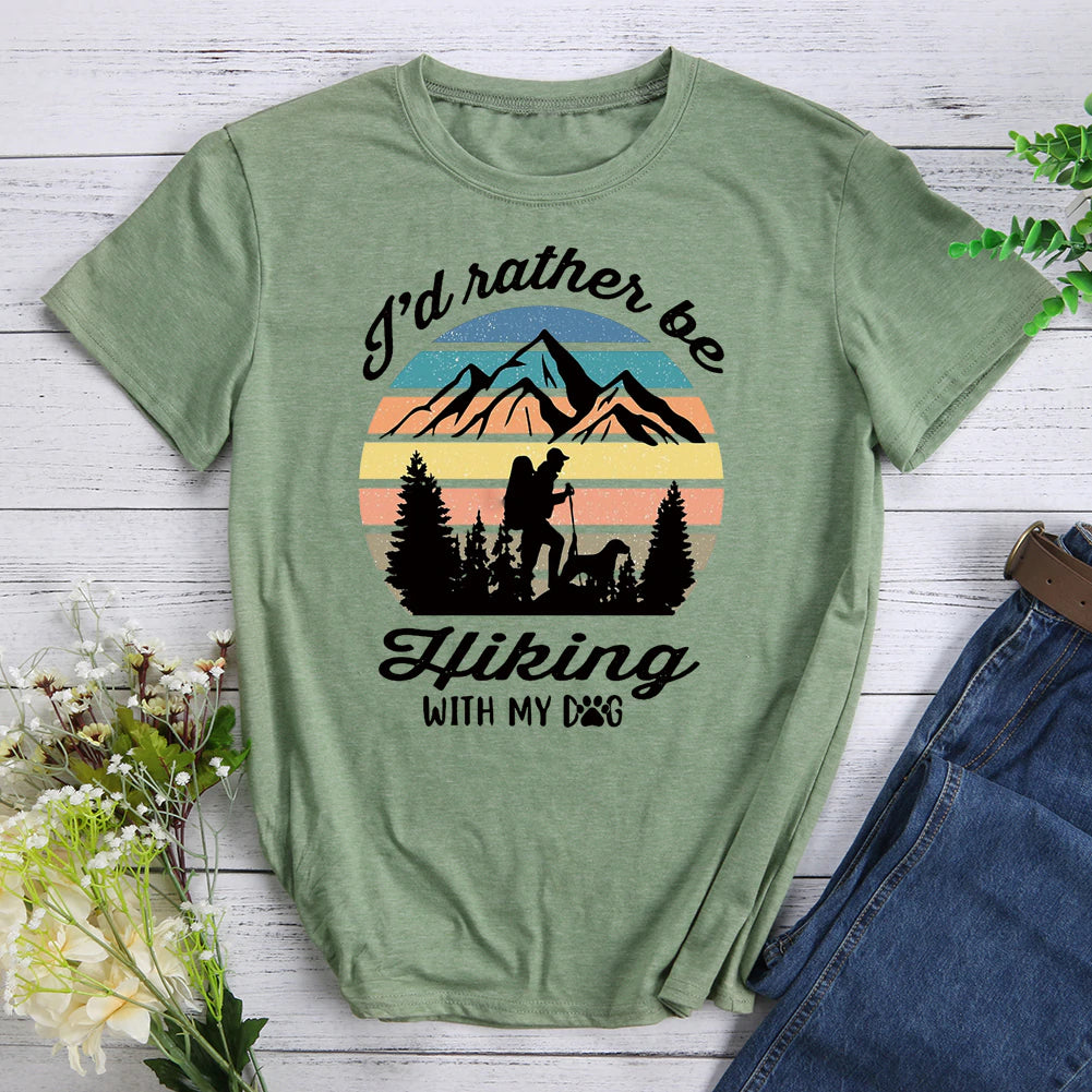 I'd Rather Be Hiking With My Dog T-shirt