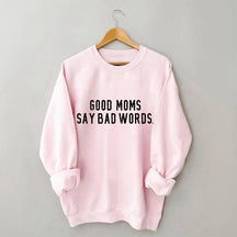 Les bonnes mamans disent de mauvais mots Sweatshirt 