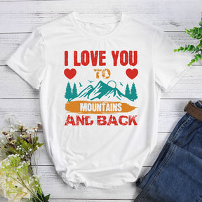 I Love You to Mountains and Back T-shirt