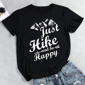 Just Hike And Be Happy T-shirt