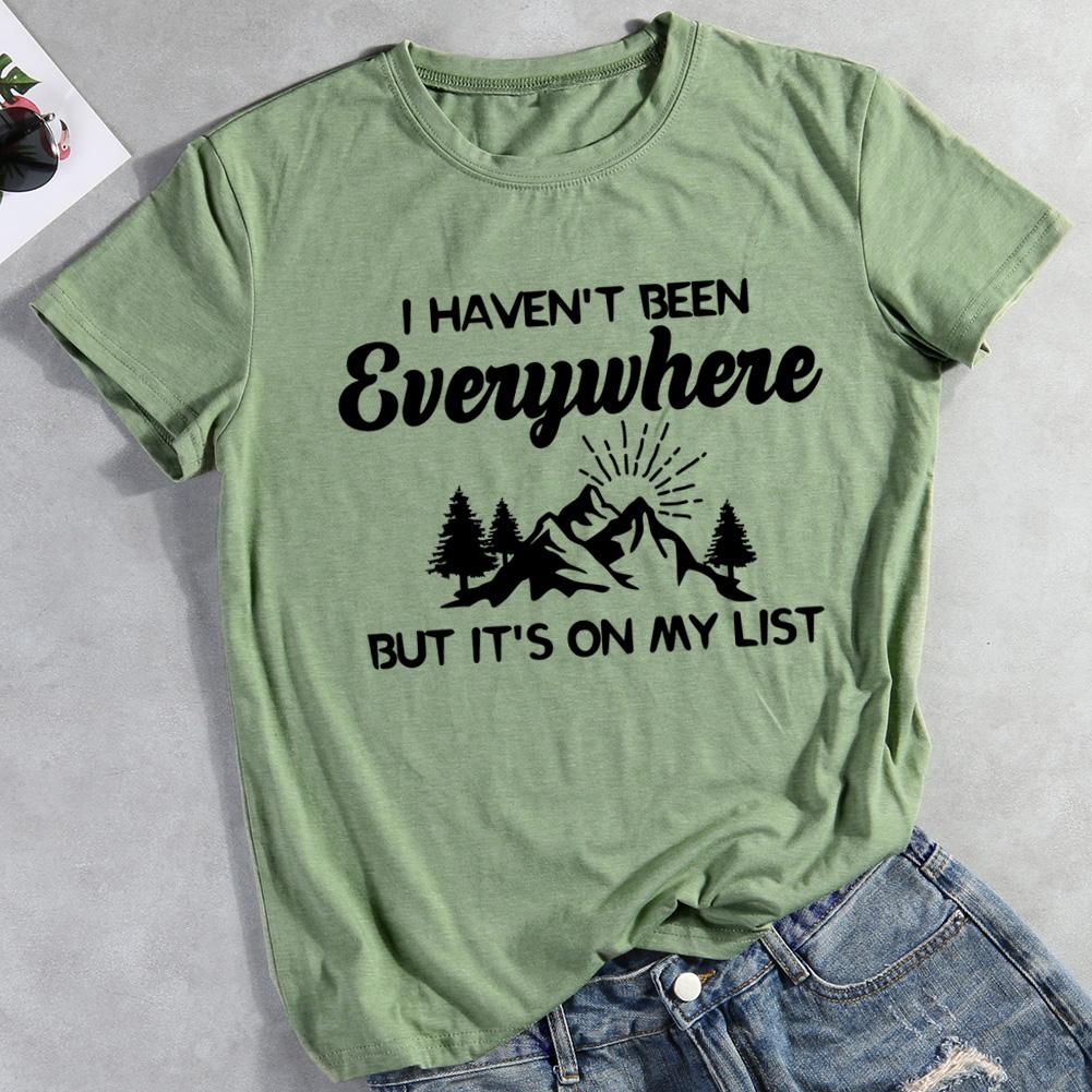 I Haven't Been Everywhere But It's On My List Hiking T-shirt