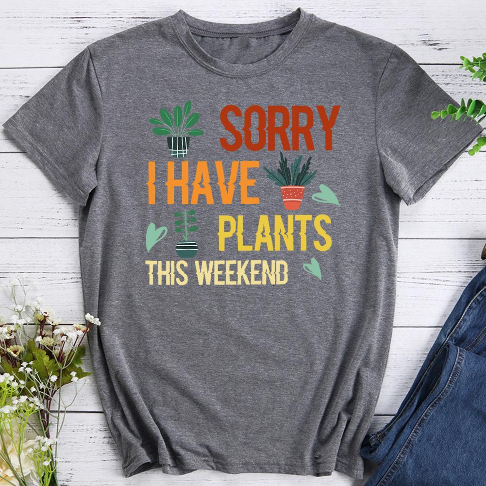 Sorry I Have Plants This Weekend Hiking T-shirt