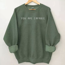 You Are Capable Sweatshirt