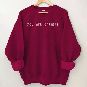 You Are Capable Sweatshirt