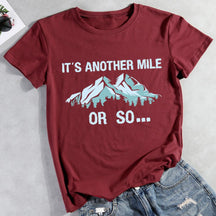 It's Another Mile Or So Hiking T-shirt