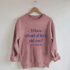 Sweat-shirt Qui a peur du petit vieux moi