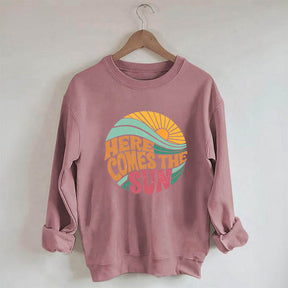 Here Comes The Sun Beach Vibes Sweatshirt