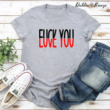 Funny Love You T-shirt