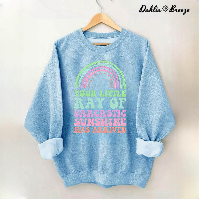 Le soleil sarcastique est arrivé Sweat-shirt arc-en-ciel