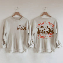 No City Lights Just Camp Fire Nights Camping Sweatshirt