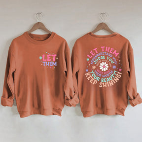 Let Them Keep Shining Sweatshirt