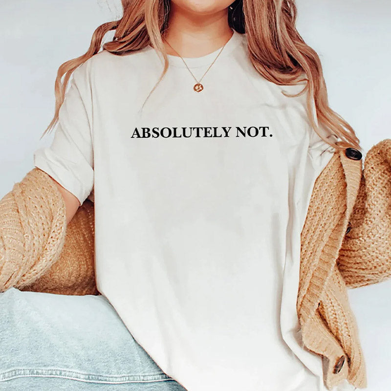 Absolutely Not Funny T-shirt