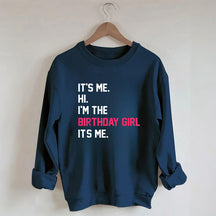 Sweat-shirt C'est moi, salut, je suis la fille d'anniversaire