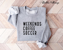 Weekend Coffee Soccer Sweatshirt