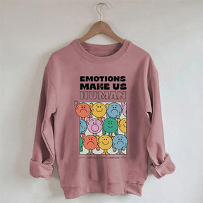 Emotions Make Us Human Sweatshirt