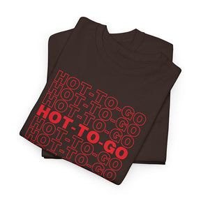 Hot To Go T-shirt