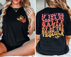 Si vous voulez être salé, apportez au moins le t-shirt Tequila