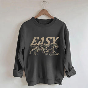 Easy Tiger Hippie Funny Sweatshirt