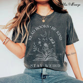 Read Books Be Kind Stay Weird Bookish T-shirt