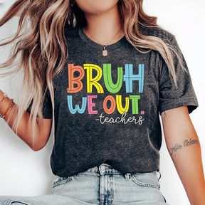 Bruh We Out Teachers T-shirt drôle