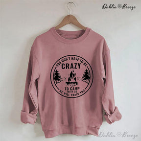 Crazy Camping Funny Crewneck Sweatshirt