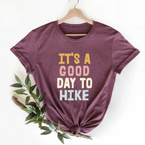 Good Day To Hike T-shirt