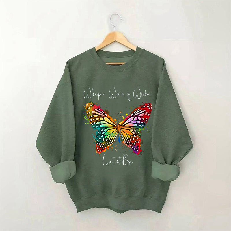 Let It Be Butterfly Sweatshirt