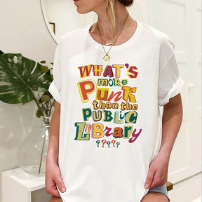 What's More Punk Than The Public Library T-shirt