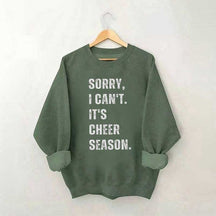 Désolé, je ne peux pas encourager la saison Cheer Competition Sweat-shirt