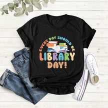 T-shirt Chaque jour devrait être le jour de la bibliothèque