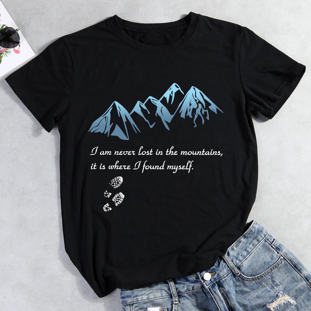 I Never Lost In Mountains Hiking T-shirt