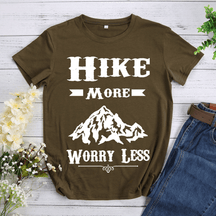 Hike More Worry Less Hiking T-shirt