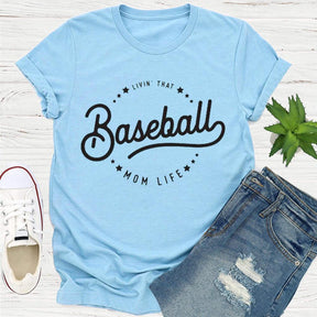 Livin' That Baseball Mom Life T-shirt