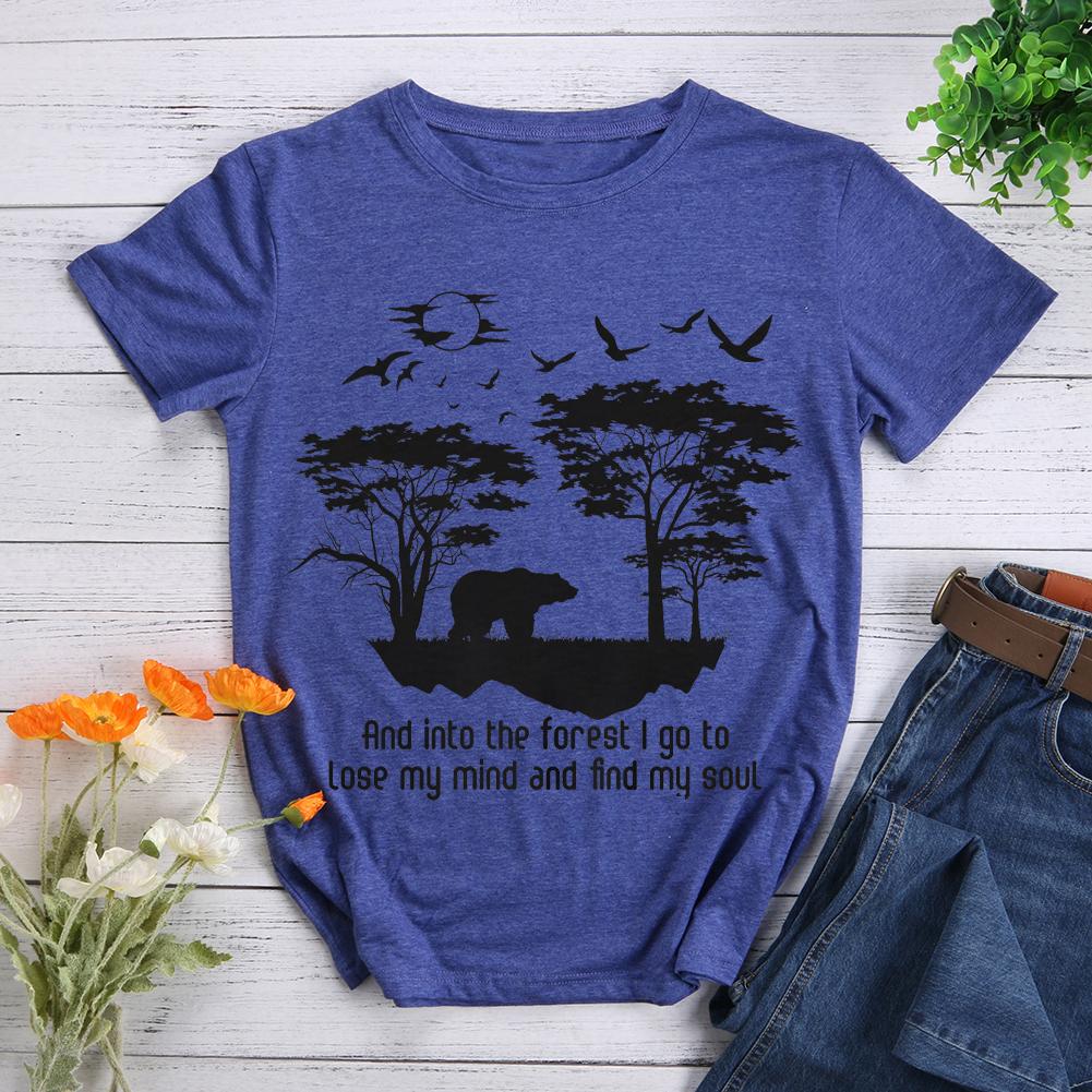 And Into The Forest I Go To Lose My Mind My Soul T-shirt