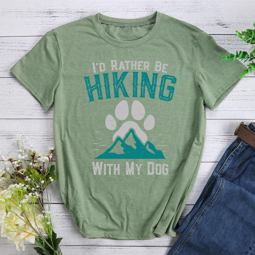 I'd Rather Be Hiking With My Dog T-shirt