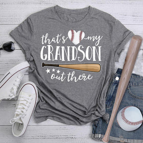 That's My Grandson Out There T-shirt