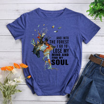 And Into The Forest I Go To Lose My Mind My Soul Hiking T-shirt