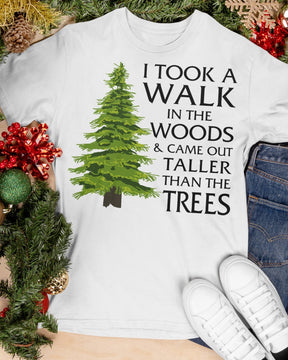 I Took A Walk In The Woods T-shirt