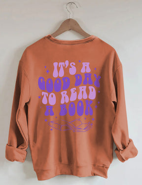 C'est une bonne journée pour lire un livre Sweatshirt