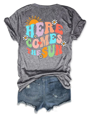 Here Comes The Sun T-shirt